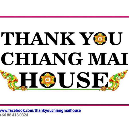 Thank You Chiangmai House Chiang Mai Eksteriør billede